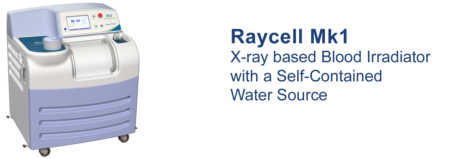 Raycell Mk1: X-Ray Based Blood Irradiator w/ Self-Contained Water Source