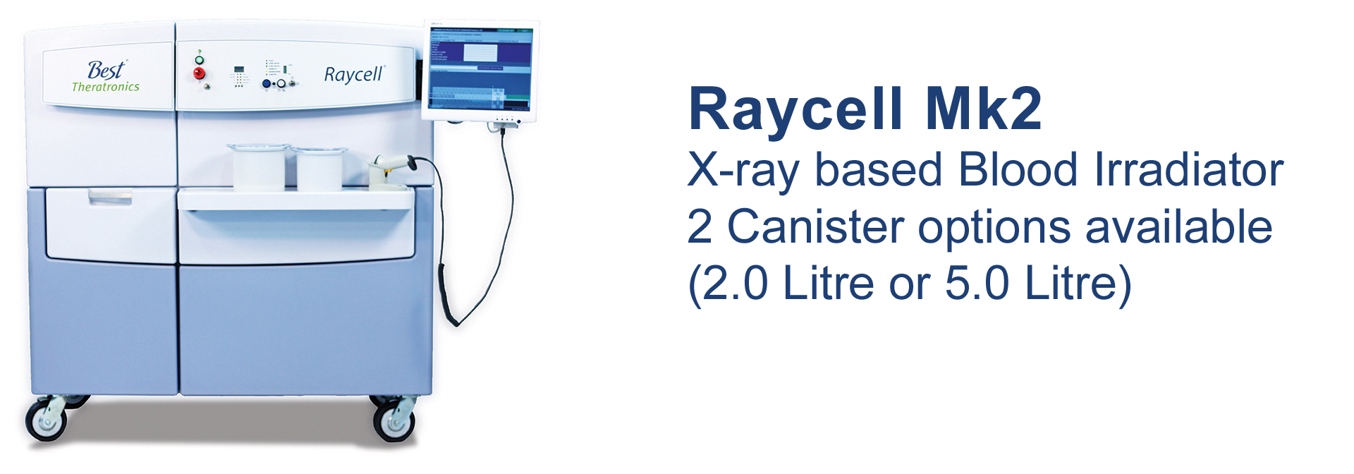 Raycell Mk2: X-Ray Based Blood Irradiator, 2 canister options available